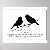Friend quote Song in your Heart & Birds Posters