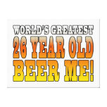 Funny 26th Birthdays : Worlds Greatest 26 Year Old Gallery Wrap Canvas