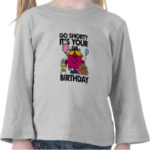 Går Shorty som det är din Bday Tröja