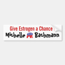 Ge Estrogen en riskera! Michelle Bachmann Bildekal