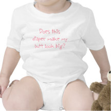 Gör denna blöja min ändaLook stor? T Shirt