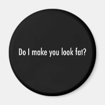 Gör jag dig looktjock? kylskåpsnagnet