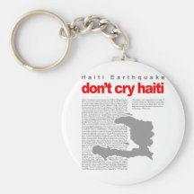 Gråta inte Haiti - hjälp Haiti på jordskalvlättnad Nyckelringar