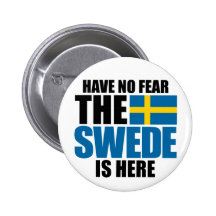 Ha ingen skräck, svensken är här knapp