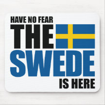 Ha ingen skräck, svensken är här musmattor