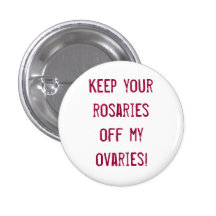 Håll dina radband av min ovaries! pins