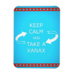 håll lugn och ta en xanax.  Eller omvänt. Rektangulär Magnet