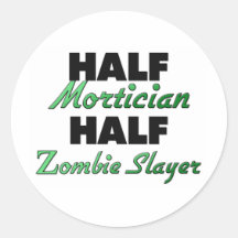 Halv ZombieSlayer för halv Mortician Klistermärken