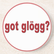 Har Glogg?  Rolig slogan för alkoholiserad stansma Underlägg