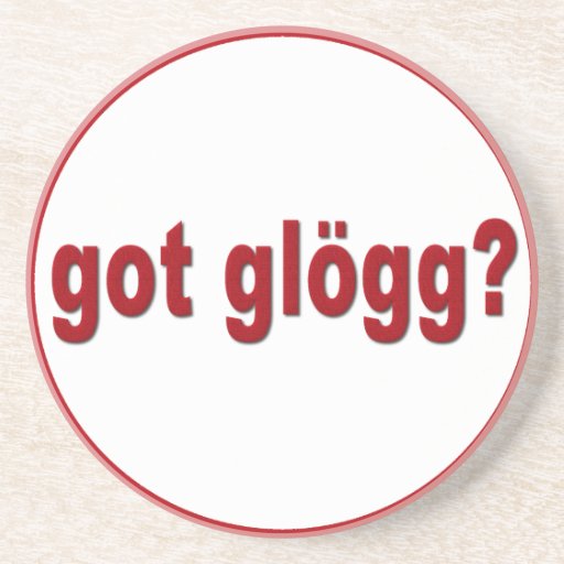 Har Glogg?  Rolig slogan för alkoholiserad stansma Underlägg