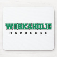 Hardcore Workaholic Mus Mattor