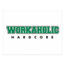 Hardcore Workaholic Vykort