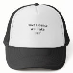 Have License Will Take Half black text Mesh Hats