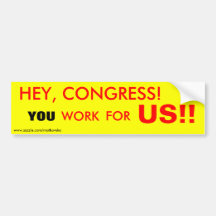 HEY KONGRESS! , DIG, ARBETE, FÖR, US!! , www.zazzl Bildekal