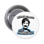 Hillary Clinton är min homeboy Knapp Med Nål
