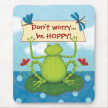 Hoppa grodan - oroa inte…, Var HOPPY Mousepad Musmattor