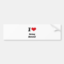 I Heart Being Round Bumper Sticker