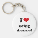 I Love Being Accused Keychain