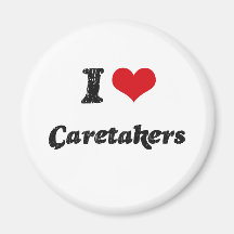 I love Caretakers Fridge Magnet