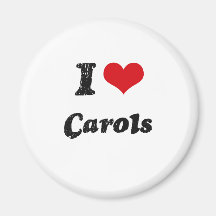 I love Carols Fridge Magnets