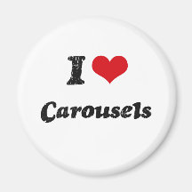 I love Carousels Magnets