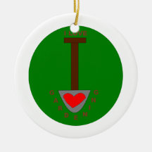 I Love Gardening Ornament