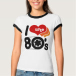 I Love the 80's Tshirts