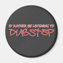 ID lyssnar ganska till Dubstep Kylskåpmagneter