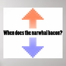 Ifrågasätta, när gör den Narwhal baconen Upvote Re Affischer