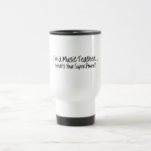 Im driver en musiklärare vad är din toppen mugg