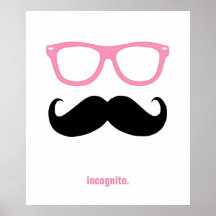 incognito - funny mustache and sunglasses print