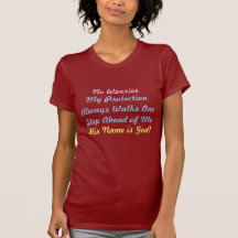 Inga bekymmer, mitt skydd går alltid en kliver… tee shirt