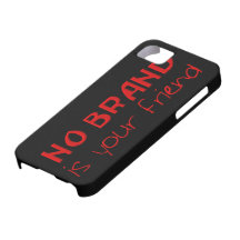 Ingen Brand är din vänanti-consumeristen slogan iPhone 5 Case-Mate Cases