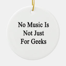 Ingen musik är inte precis för Geeks Julgranskula