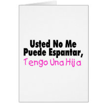 Ingen Usted mig Puende Espantar, Tengo Una Hija Hälsnings Kort