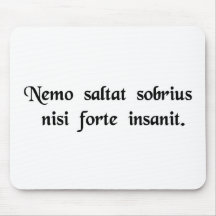 Inget dansar nyktert, om inte han är insane. mus mattor