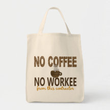 Inget kaffe ingen Workee leverantör Tote Bags