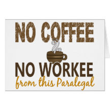 Inget kaffe ingen Workee Paralegal Kort