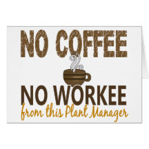 Inget kaffe ingen Workee växtchef Kort