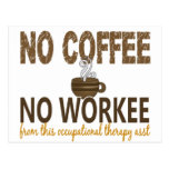 Inget kaffe ingen Workee yrkes- terapiassistent Vykort