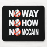 Inget långt, inget hur, ingen McCain mousepad Mus Mattor