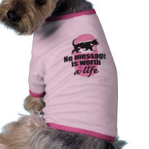 Inget meddelande är värt ett liv t-shirt för hundar