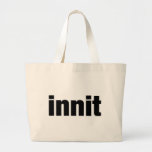Innit Tote Bags