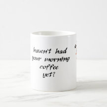 Inte har haft ditt morgonkaffe ännu? kaffe kopp