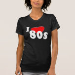 Jag älskar 80-talmörk tee shirt