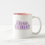 Jag älskar balettT-tröja och gåvor Kaffe Muggar