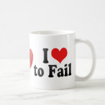 Jag älskar för att misslyckas kaffe kopp