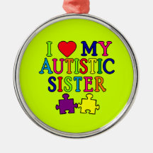 Jag älskar min Autistic syster Jul Dekorationer