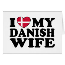 Jag älskar min danskafru hälsningskort