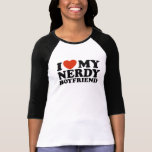 Jag älskar min Nerdy pojkvän Tee Shirt